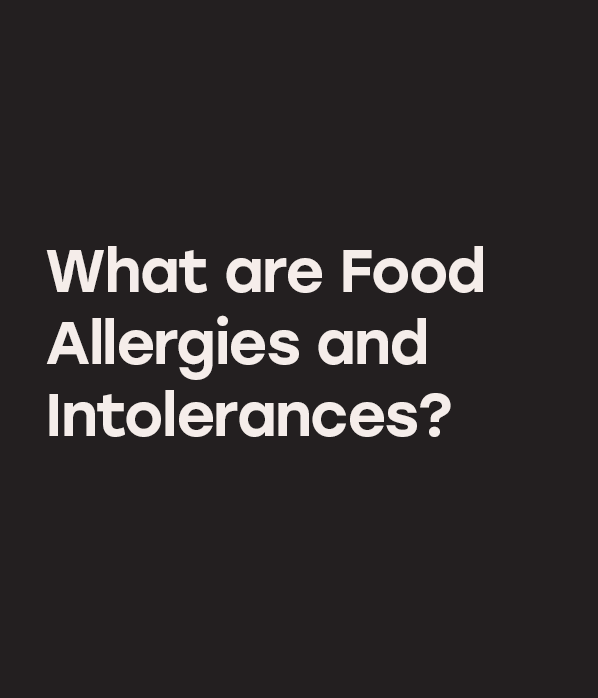 What are Food Allergies & Intolerances?